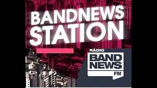 BandNews Station - 29/08/2022