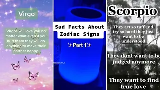 The Sad Truth About Each Zodiac Sign ~ TikTok compilation 🔮💞