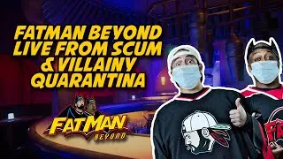 FatMan Beyond LIVE! 4/10/20 from Scum & Villainy Quarantina