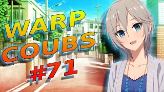 Warp CoubS #71 | anime / amv / gif with sound / my coub / аниме / coubs / gmv