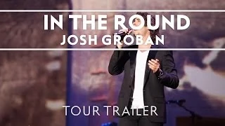 Josh Groban - In The Round Tour Trailer [Extras]