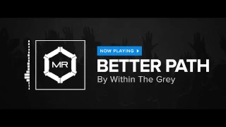 Within The Grey - Better Path [HD]