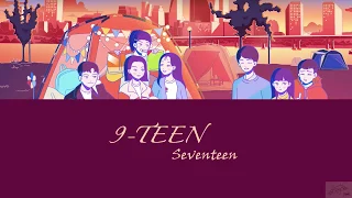 SEVENTEEN/세븐틴  9-TEEN (A-TEEN 2 OST) [가사/歌词中字]