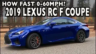 How Fast 0-60 mph: 2019 Lexus RC F on Everyman Driver