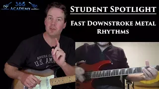 Fast Downstroke Metal Rhythms - GL365 Student Spotlight