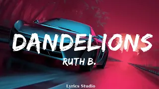 Ruth B. - Dandelions  || Music Cleo