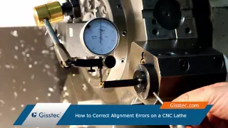 How to Correct Alignment Errors on a CNC Lathe