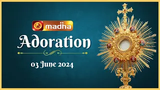 🔴 LIVE 03 JUNE 2024 Adoration 11:00 AM | Madha TV