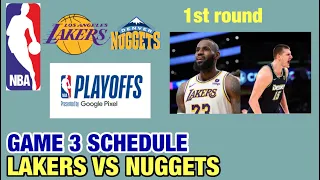 LOS ANGELES LAKERS VS DENVER NUGGETS GAME 3 SCHEDULE | PLAYOFFS SCHEDULES | NBA SEASON 2023-24