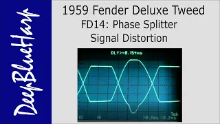 FD14: 1959 Fender Deluxe Tweed: "Phase Splitter Signal Distortion"