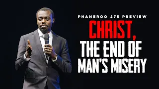 Christ, The End Of Man's Misery | Sermon Preview | Apostle Grace Lubega