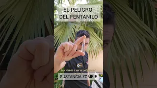 El peligro del Fentanilo,Sustancia Zombie.#supervivencia #curiosidades #emergencia