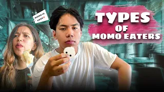 Types of Momo Eaters | jerry limbu