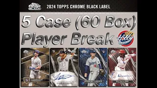 2024 Topps CHROME BLACK 5 Case (60 Box) PLAYER Break #1 eBay 04/18/24