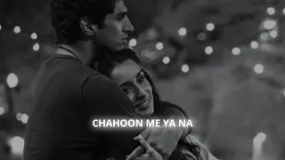 Chahoon me ya na (sped up) | Arjit Singh