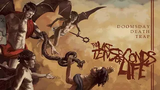 The Last Ten Seconds of Life - Doomsday Death Trap (Official Stream)