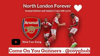 North London Forever Arsenal Anthem Song Chant with Lyrics (2023)