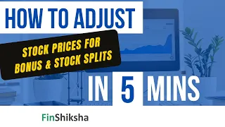How to Adjust stock prices for Bonus or Splits