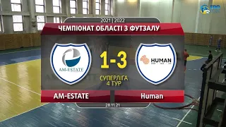 Обзор / AM ESTATE — Human  Суперліга Чемпіонат області з футзалу 21 22