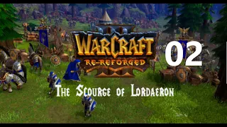 Warcraft 3 Re-Reforged: Chapter 2 - Blackrock & Roll - Scourge of Lordaeron - No commentary