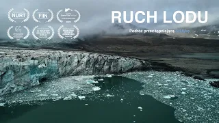 RUCH LODU | Film dokumentalny | Arktyka | Spitsbergen | Zmiany klimatu