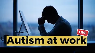 Autism at work