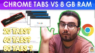 How many Google Chrome tabs 8 GB RAM can open ?