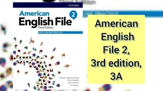 American English File 2, 3rd edition, 3A