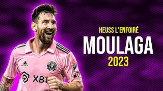 Lionel Messi 2023 - Moulaga - Heuss Lenfoiré - Skills & Goals | HD