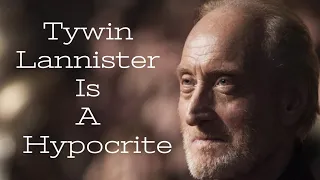 The Hypocrisy of Tywin Lannister