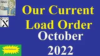 Fallout 4 (mods) - Our Current Load Order - October 2022