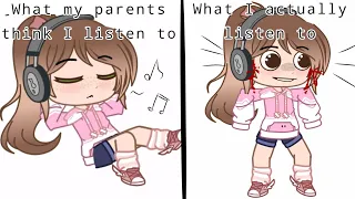 What My Parents Think I Listen To VS What I Actually Listen To: