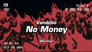 Vandebo - No Money (Lyrics Video)