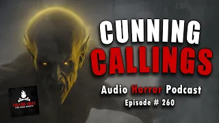"Cunning Callings" Ep 260 💀 Chilling Tales for Dark Nights (Horror Fiction Podcast) Creepypastas
