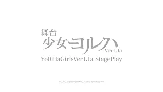 YoRHaGirlsVer1.1aStagePlay ----act 1----