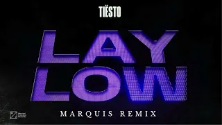 Tiësto - Lay Low (Marquis Remix)