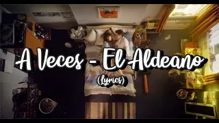 A veces - Al2 El Aldeano (Lyrics)