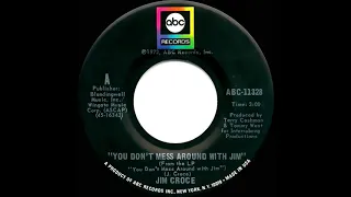 1972 HITS ARCHIVE: You Don’t Mess Around With Jim - Jim Croce (mono 45)