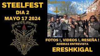 STEELFEST Dia 2 , Reseña! , Fotos! Videos!  y Show de ERESHKIGAL con entrevista