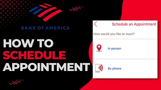 How to Schedule Appointments on Bank of America | 2023