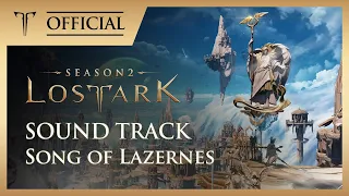 [로스트아크｜OST] 라제니스의 노래 (Song of Lazernes)  / LOST ARK Official Soundtrack