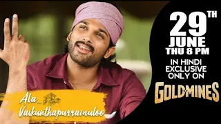 #AlaVaikunthapurramuloo (Hindi) | 29th June Thu 8 PM | Exclusively Only On Goldmines |Allu Arjun