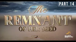 14. The Remnant of Her Seed, Pt. 4 by Pr. Stephen Bohr - SUMMIT 2019 "The Remnant Of Her Seed"