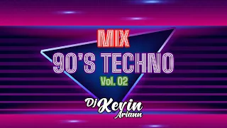 MIX 90's TECHNO VOL 02  Dj Kevin Ariann