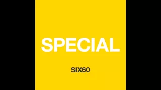 SIX60 - Special