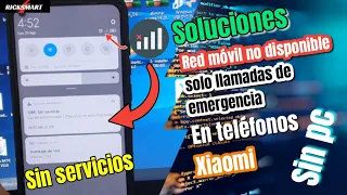 Como Solucionar Red no disponible llamada de emergencia sin servicio en Xiaomi sin señal