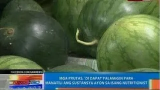 NTG: Mga prutas at gulay na mayaman sa tubig, mainam kainin ngayong tag-init