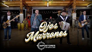 IMPOSTORES DE NUEVO LEON - OJOS MARRONES