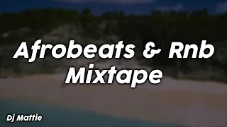 Afrobeats & Rnb Mixtape - Dj Mattie