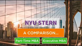 NYU Stern Part-time MBA program vs. Executive MBA program